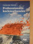 Gerendai Károly - Professzionális kockázatkezelés [antikvár]