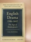 G. K. Hunter - English Drama 1586-1642 [antikvár]