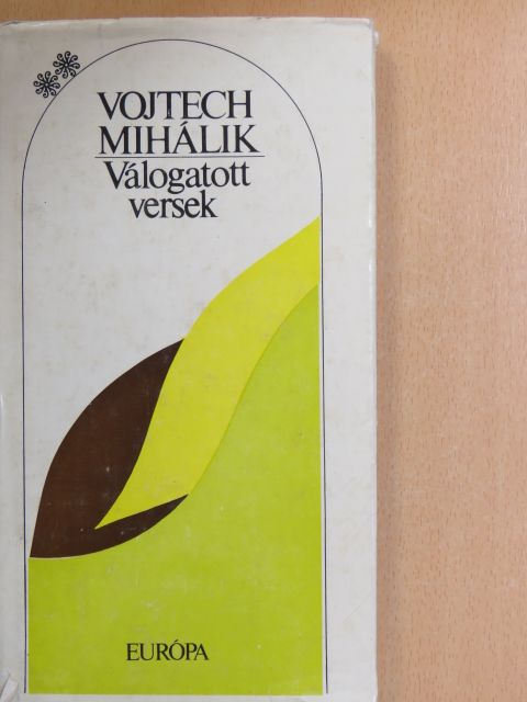 Vojtech Mihálik - Válogatott versek [antikvár]