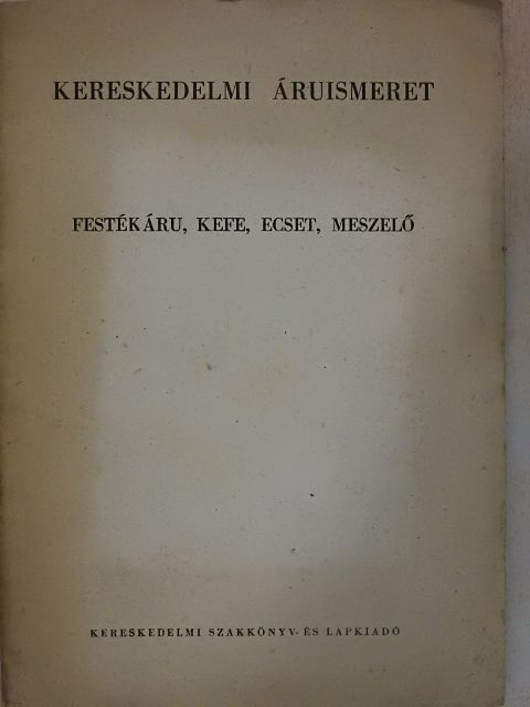 Festékáru, kefe, ecset, meszelő [antikvár]