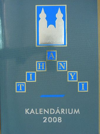 Bakos Péter - Tihanyi Kalendárium 2008 [antikvár]