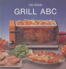 VÍG RÓZSI - Grill ABC [antikvár]