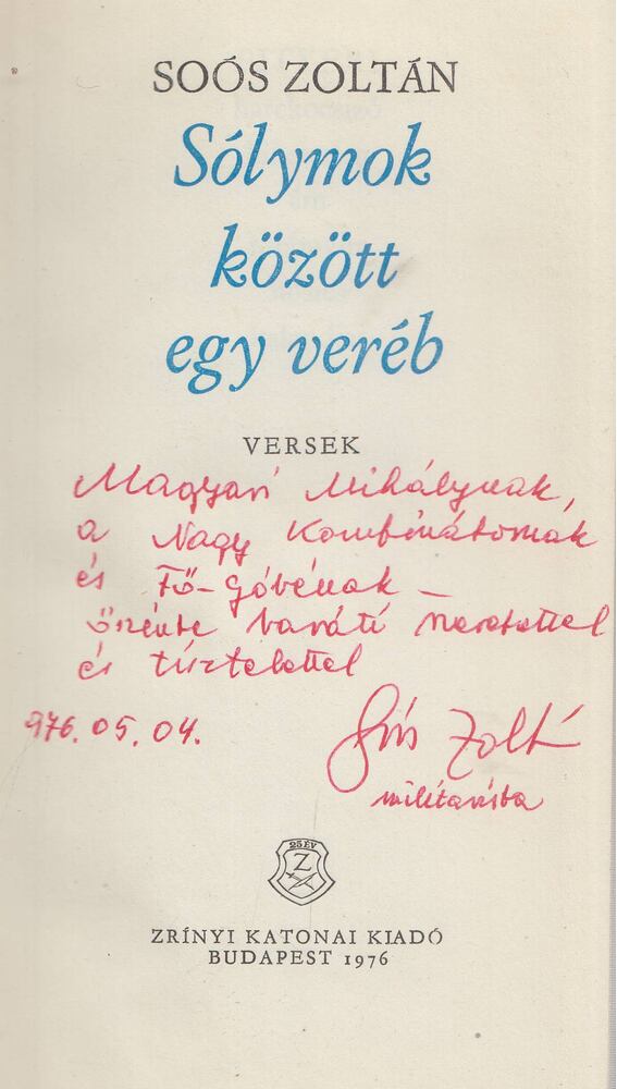 SOÓS ZOLTÁN - Sólymok között egy veréb (dedikált) [antikvár]