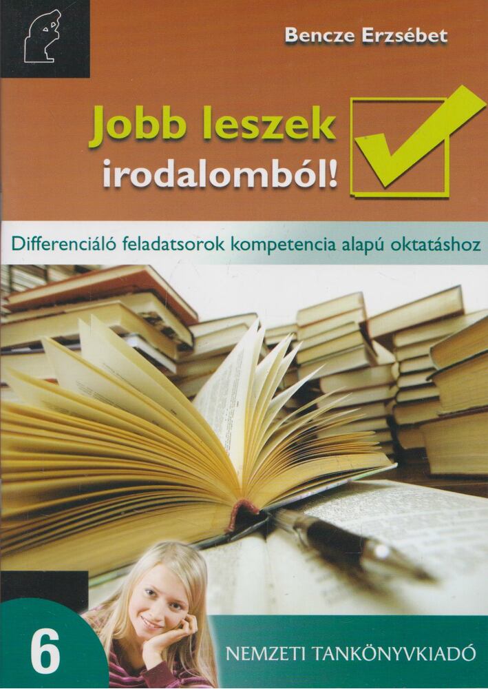 Bencze Erzsébet - Jobb leszek irodalomból! 6. [antikvár]