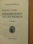 Brogyányi Kálmán - Festőművészet Szlovenszkón [antikvár]
