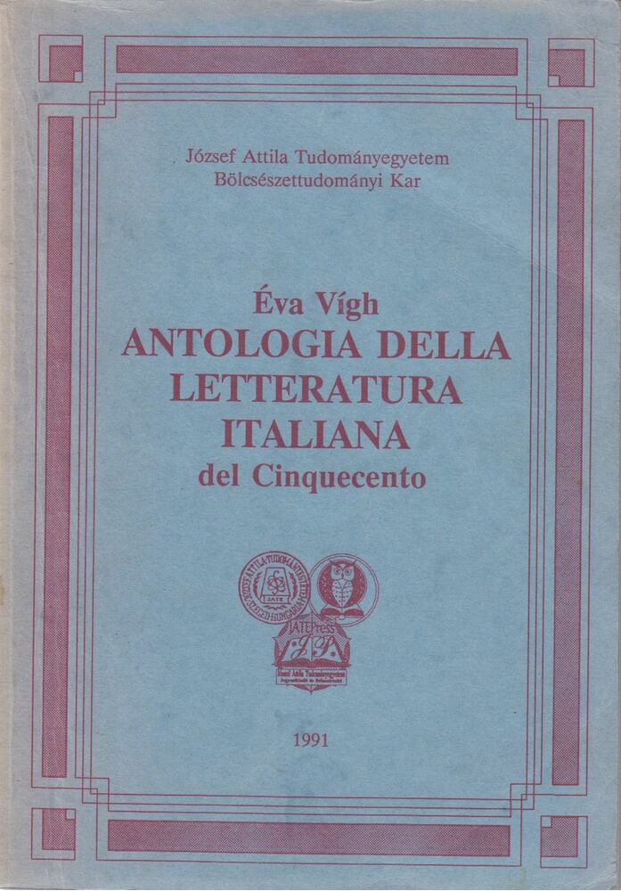 Vígh Éva - Antologia Della letterature Italiana del Cinquecento I. [antikvár]