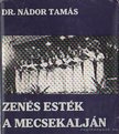 dr. Nádor Tamás - Zenés esték a Mecsekalján [antikvár]