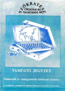 Szente Gyula, Kovács Józsefné dr. - Vámügyi jegyzet [antikvár]