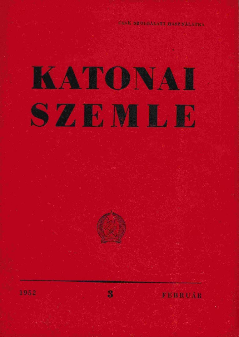 Dévai Béla, Juhász Sándor, Gabula József, Lukács István, Németh Imre - Katonai Szemle 1952. február [antikvár]