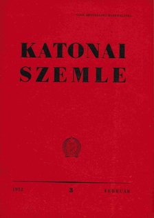 Dévai Béla, Juhász Sándor, Gabula József, Lukács István, Németh Imre - Katonai Szemle 1952. február [antikvár]