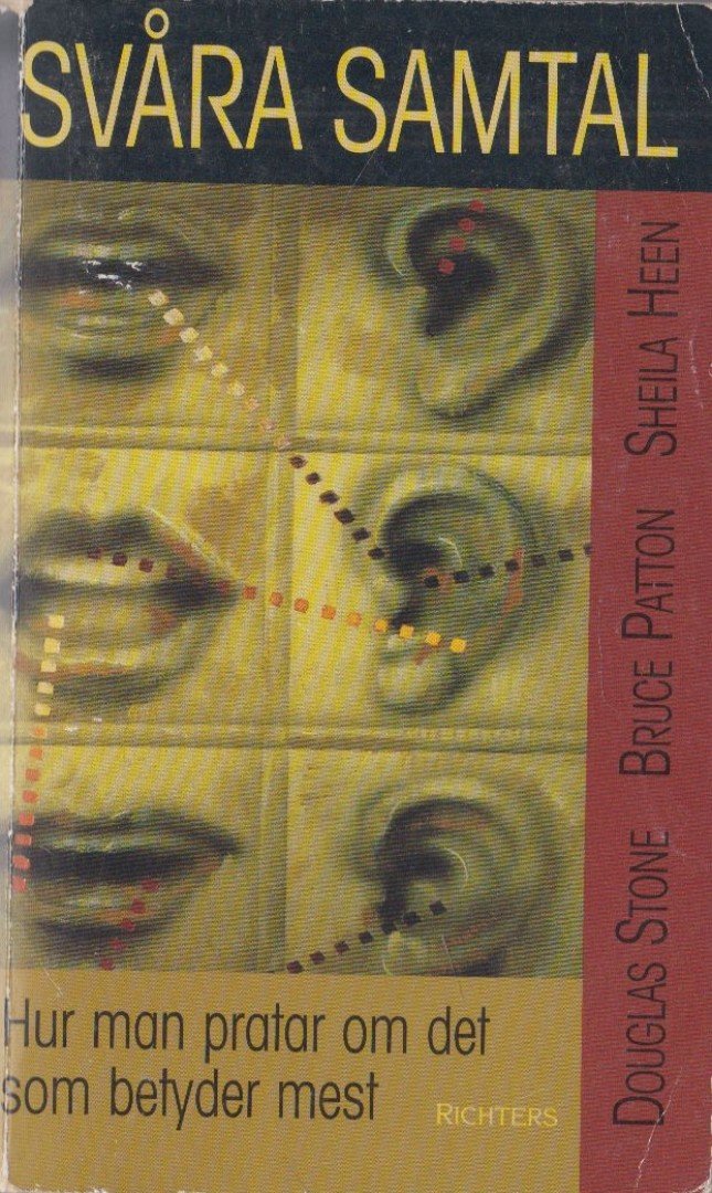 Douglas Stone, Bruce Patton, Sheila Heen - Svåra samtal [antikvár]