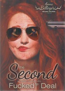 Billegéri Anna - The ​Second Fucked Up Deal - A második elcseszett alku (dedikált) [antikvár]