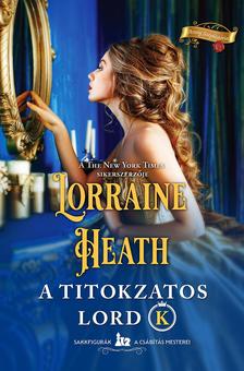 Lorraine Heath - A titokzatos Lord K