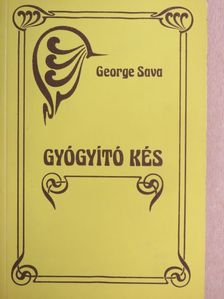 George Sava - Gyógyító kés [antikvár]