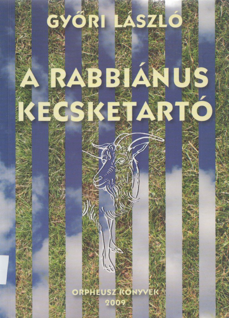Győri László - A rabbiánus kecsketartó [antikvár]