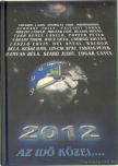 2012 - Az idő közel... [antikvár]