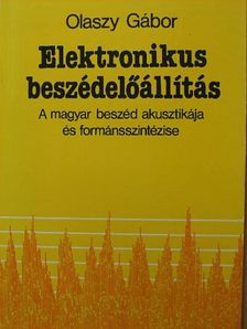 Olaszy Gábor - Elektronikus beszédelőállítás [antikvár]