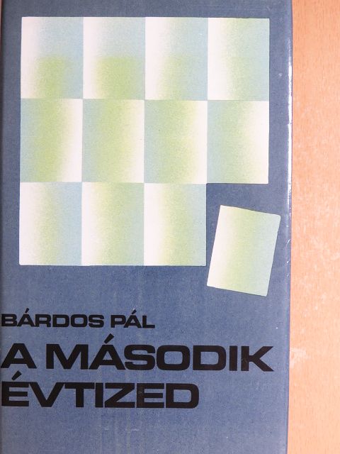 Bárdos Pál - A második évtized [antikvár]