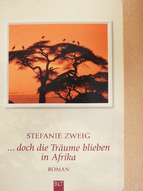 Stefanie Zweig - ...doch die Träume blieben in Afrika [antikvár]