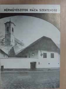 Népművészetek háza Szentendre [antikvár]