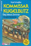 Scheffler, Ursel - Kommissar Kugelblitz - Das blaue Zimmer [antikvár]