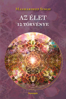 Manhardeep Singh - Az élet 12 törvénye