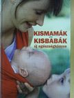 Dr. Czeizel Endre - Kismamák és kisbabák új egészségkönyve [antikvár]