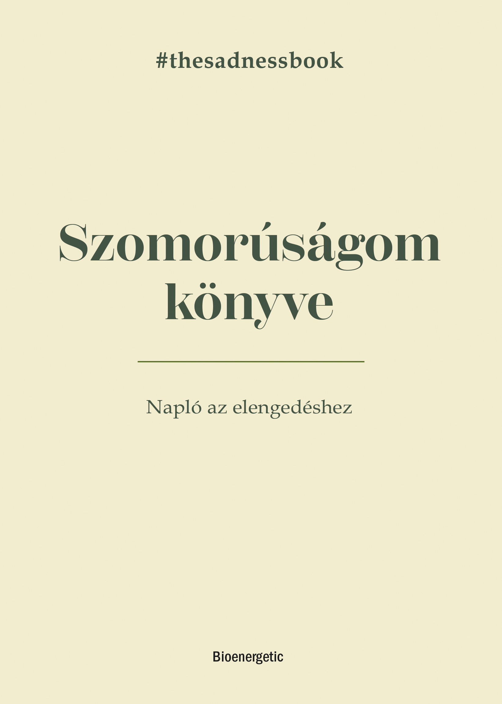 Elias Baar - Szomorúságom könyve - The Sadness Book - Napló az elengedéshez