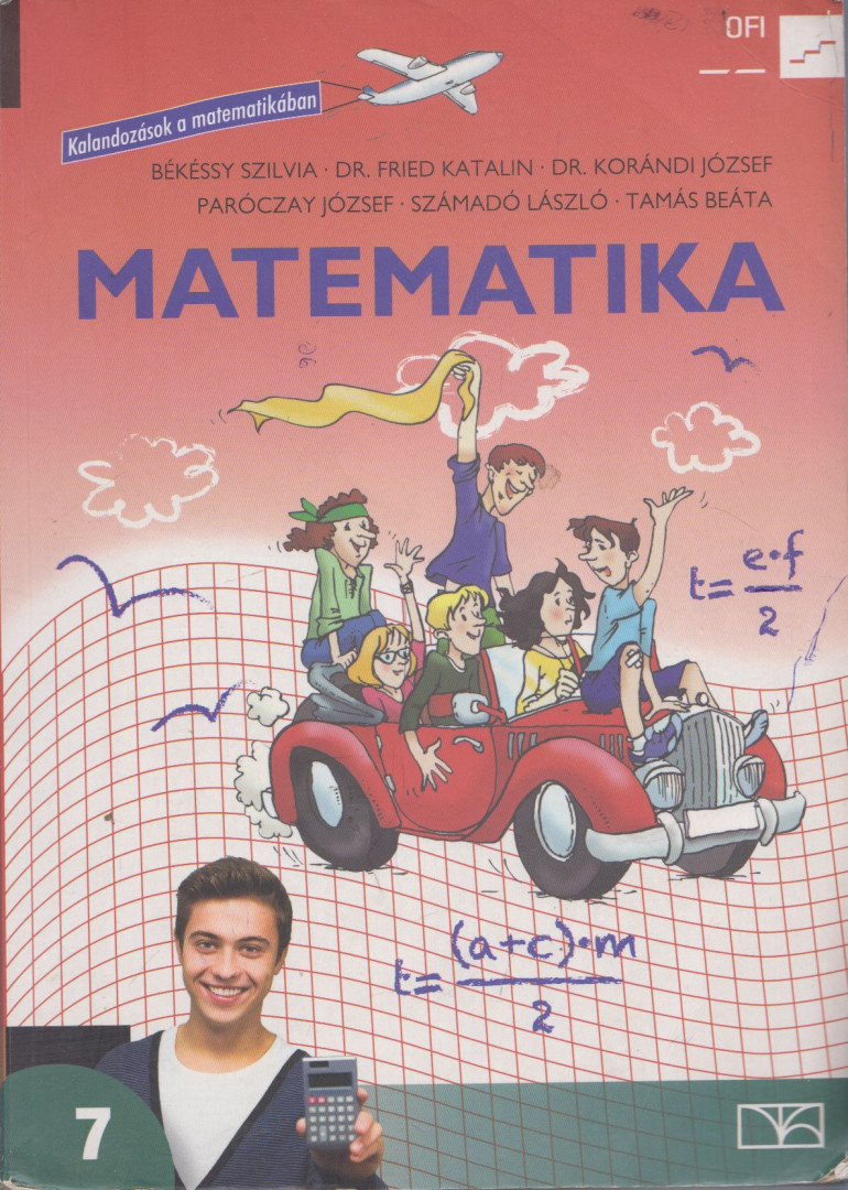 Békéssy Szilvia, Dr. Fried Katalin, Dr. Korándi József, Paróczay József, Számadó László, Tamás Beáta - Matematika 7. évfolyam [antikvár]