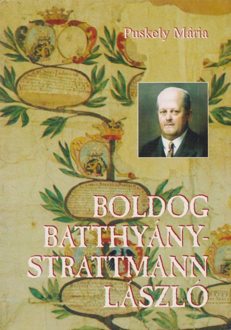 Puskely Mária - Boldog Batthyány-Strattmann László [antikvár]