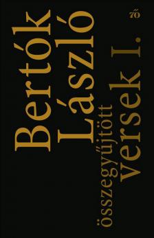 BERTÓK LÁSZLÓ - Összegyűjtött versek I- II.
