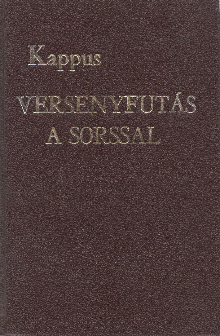 Kappus, F. X. - Versenyfutás a sorssal [antikvár]