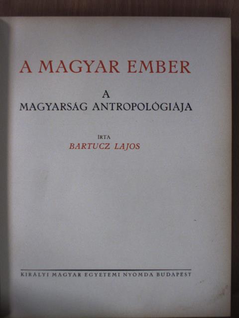 Bartucz Lajos - Magyar föld, magyar faj IV. [antikvár]
