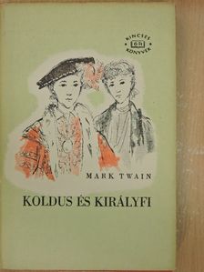 Mark Twain - Koldus és királyfi [antikvár]