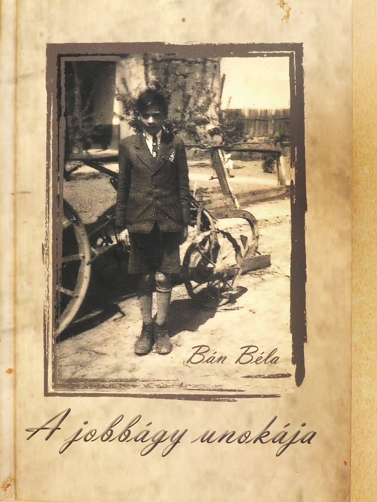 Bán Béla - A jobbágy unokája (dedikált példány) [antikvár]