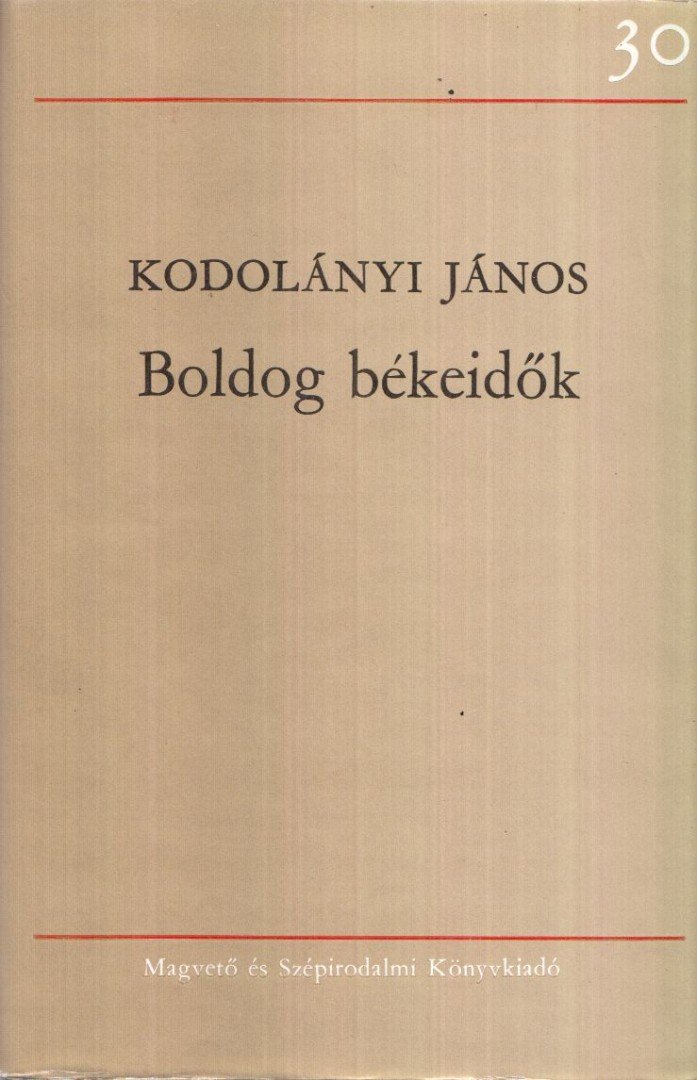 KODOLÁNYI JÁNOS - Boldog békeidők [antikvár]