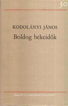 KODOLÁNYI JÁNOS - Boldog békeidők [antikvár]