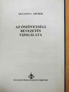Gleason L. Archer - Az Ószövetségi bevezetés vizsgálata [antikvár]