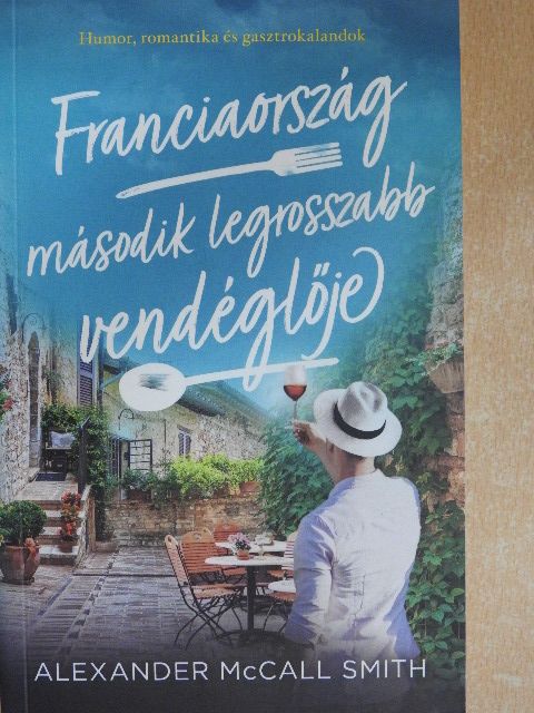 Alexander McCall Smith - Franciaország második legrosszabb vendéglője [antikvár]