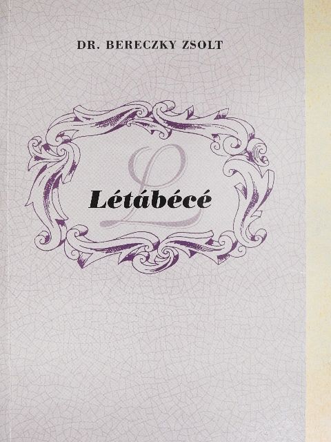 Dr. Bereczky Zsolt - Létábécé III. [antikvár]