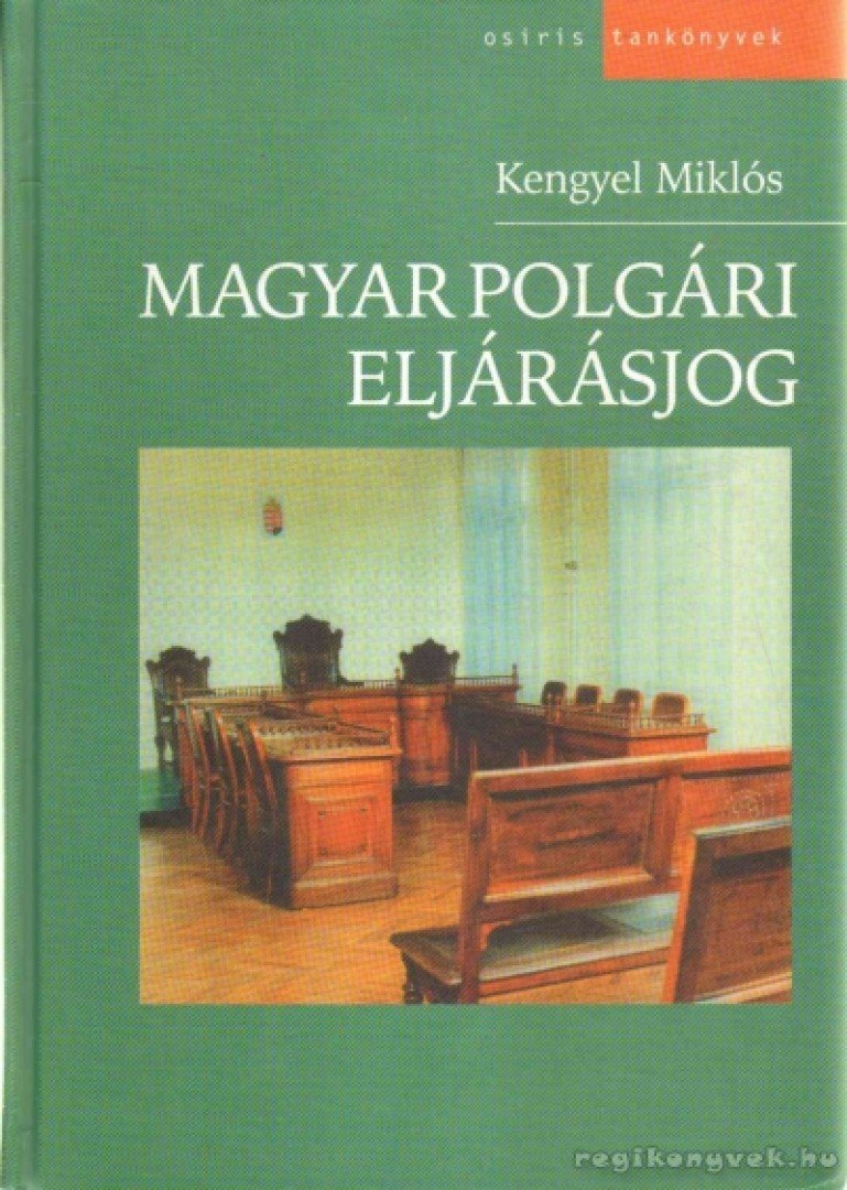 Kengyel Miklós - Magyar polgári eljárásjog [antikvár]