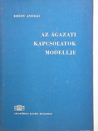 Bródy András - Az ágazati kapcsolatok modellje [antikvár]