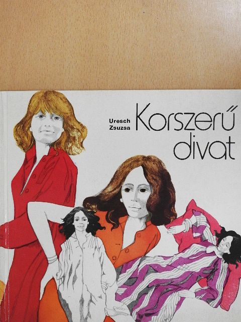 Uresch Zsuzsa - Korszerű divat [antikvár]