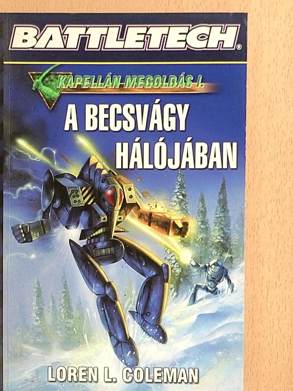 Loren L. Coleman - A becsvágy hálójában [antikvár]