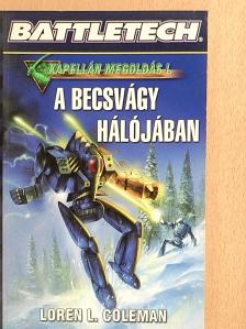 Loren L. Coleman - A becsvágy hálójában [antikvár]