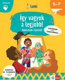 Chiara Piroddi - Így vagyok a legjobb! - Önbizalomfejlesztő 5-7 éveseknek