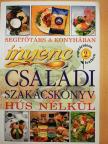 Fehér Anita - Ínyenc családi szakácskönyv hús nélkül 2. [antikvár]