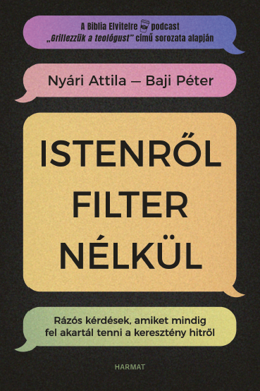 Attila Nyári - Istenről filter nélkül [eKönyv: epub, mobi]
