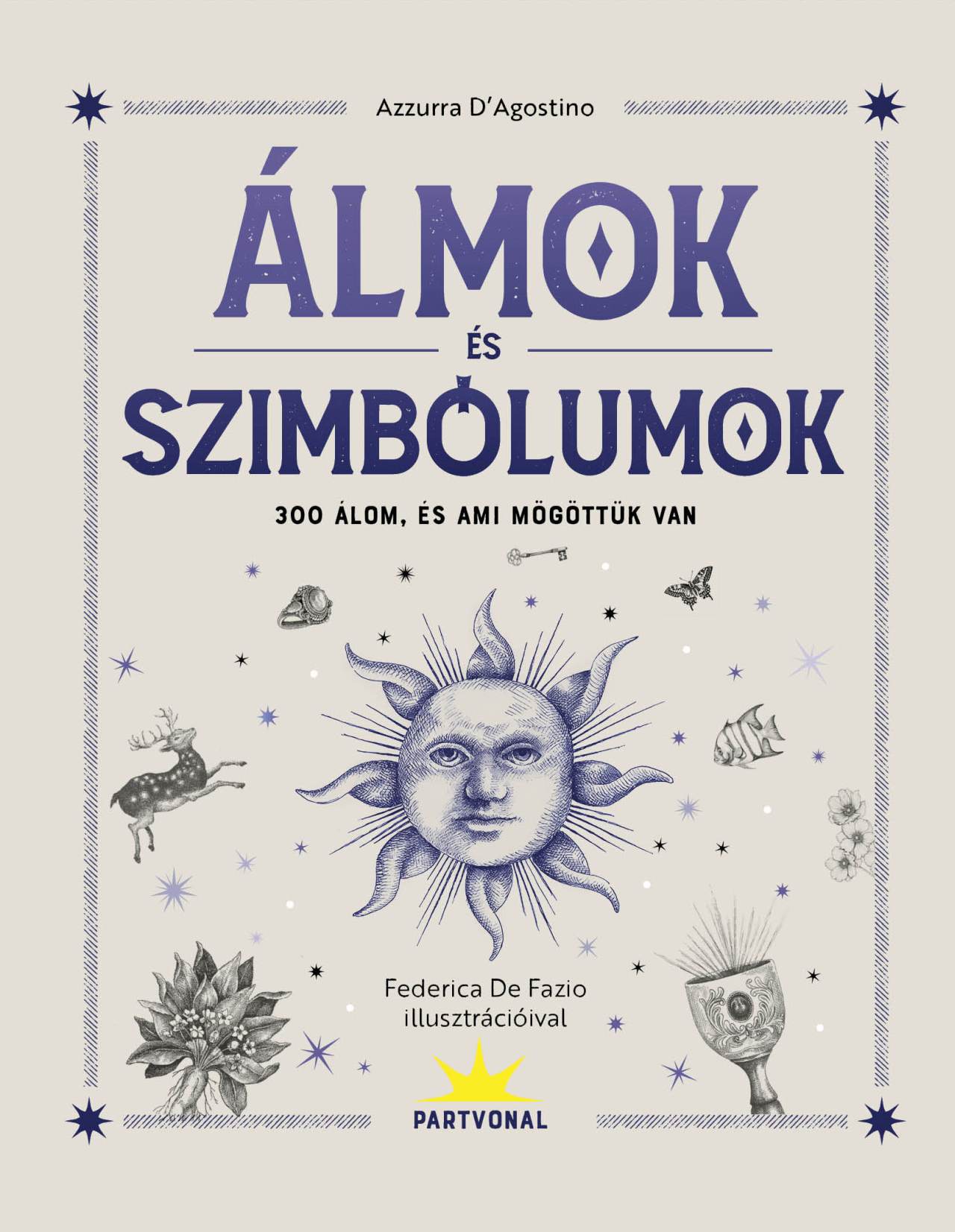 Azzurra D'Agostino - Álmok és szimbólumok - 300 álom, és ami mögöttük van