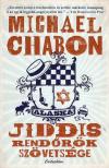 Michael Chabon - Jiddis Rendőrök Szövetsége [antikvár]